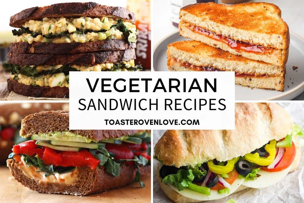 Veggie subs, peanut butter and jelly sandwich, hummus sandwich, and egg salad sandwiches, with text overlay "Vegetarian Sandwich Recipes."